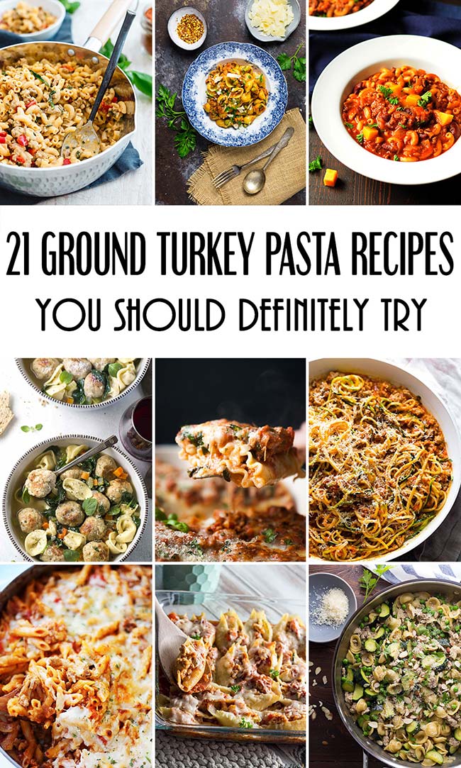 21 Ground Turkey Pasta Recipes You Should Definitely Try