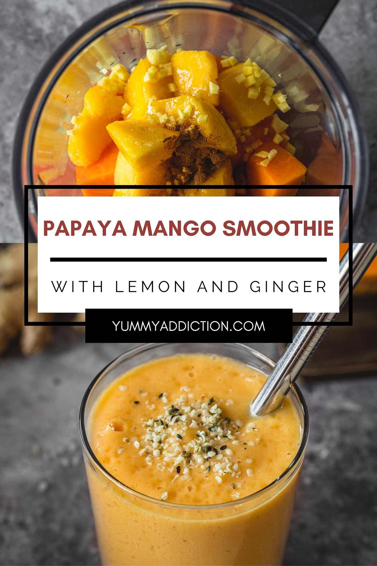 Papaya Mango Smoothie with Lemon and Ginger - Yummy Addiction