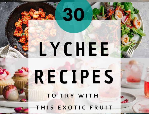 30 lychee recipes to try